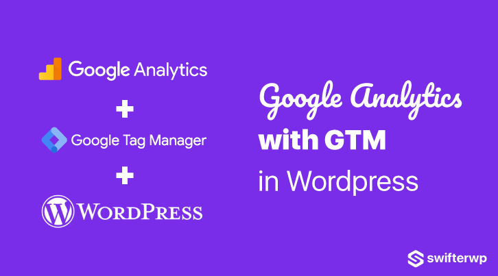 How to Install Google Analytics with Google Tag Manager in WordPress